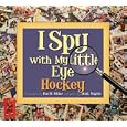 Buy I Spy With My Little Eye: Hockey by Matt Napier and David Milne