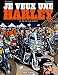 Je veux une Harley : La vie est trop courte !
