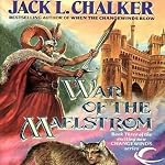War of the Maelstrom: Changewinds Saga, Book 3 | Jack L. Chalker
