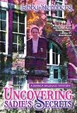 Uncovering Sadie's Secrets: A Bianca Balducci Mystery (1)