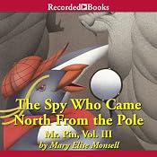 The Spy Who Came North from the Pole | [Mary Elise Monsell]