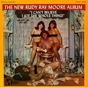 The Rudy Ray Moore Album- I Can't Believe I Ate The Whole Thing [Explicit]