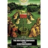 the routledge companion to the christian church routledge religion companions