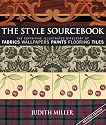 The Style Sourcebook: The Definitive Illustrated Directory of Fabrics, Wallpapers, Paints, Flooring, Tiles