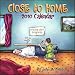 Close to Home 2010 Desk Calendar Publisher: Andrews Mcmeel