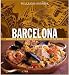 Williams Sonoma Barcelona: Authentic Recipes Celebrating the Foods of the World (Williams-Sonoma Foods of the World)