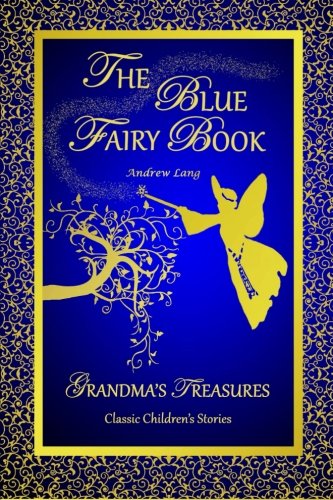 The Blue Fairy Book -Andrew Lang