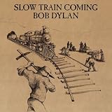 Slow Train Coming (Reis)