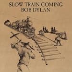 Slow Train Coming (Remastered)