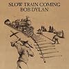 Slow Train Coming