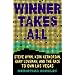 Winner Takes All: Steve Wynn, Kirk Kerkorian, Gary Loveman, and the Race to Own Las Vegas