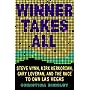 Winner Takes All: Steve Wynn, Kirk Kerkorian, Gary Lovemann, and the Race to Own Las Vegas