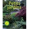 Petits jardins : Des id�es fut�es pour concevoir et am�nager un petit espace de verdure