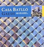 Casa Batll&oacute; : Gaud&iacute; - Juan Jos&eacute; Lahuerta