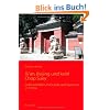 Xi'an, Beijing und kein! Chop Suey: Lehmsoldaten, Fuhunde und Gen�sse in China