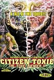 Citizen Toxie: The Toxic Avenger Part IV