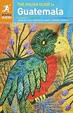 The Rough Guide to Guatemala