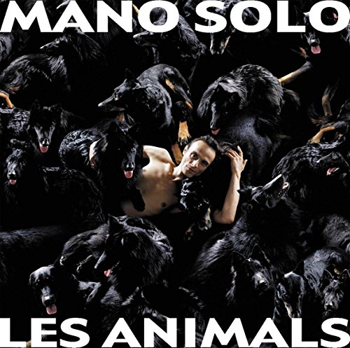 Mano Solo - Les animals Lyrics - Zortam Music