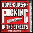 Dope, Guns & Fuckin' In The Streets: 1988-1998 Volume 1-11