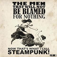 Now That's What I Call Steampunk! Volume 1