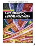 Race, Ethnicity, Gender, and Class: The Sociology of Group Conflict and Change
