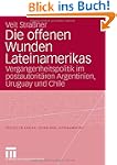 Die offenen Wunden Lateinamerikas: Ve...