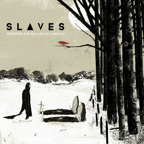 Slaves - Through Art We Are All Equals - Zortam Music