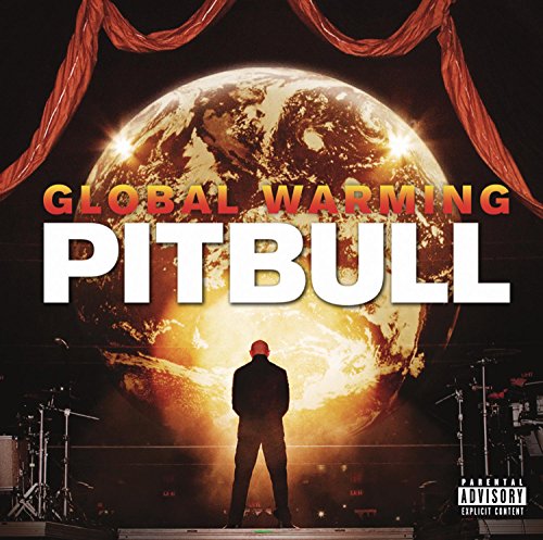 Pitbull - Global Warming (Deluxe Explicit Version) - Zortam Music