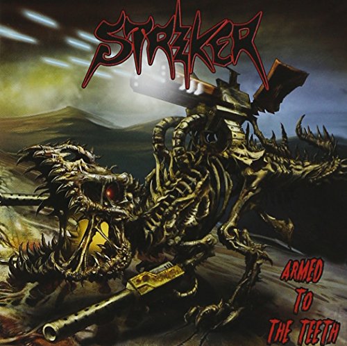 Striker - Armed To The Teeth - Zortam Music