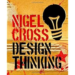 Design Thinking: Understanding How Designers Think and Work