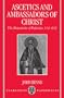 Ascetics and Ambassadors of Christ: The Monasteries of Palestine 314-631 (Oxford Early Christian Studies)