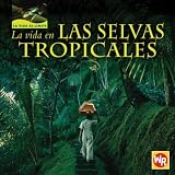 La Vida en las Selvas Tropicales = Living in Tropical Rain Forests (Vida al Limite/Life On The Edge)