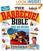 The Barbecue! Bible 10th Anniversary Edition: Over 500 Recipes!