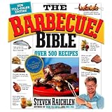 The Barbecue Bible. 10th Anniversary Edition: Over 500 Recipesvon "Steven Raichlen"