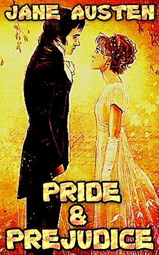Pride and Prejudice: , by Jane Austen (Illustrated + Unabridged + Active Contents), by Jane Austen