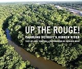 Up the Rouge!: Paddling Detroit's Hidden River (Painted Turtle Book)