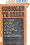 Schooled to Order: A Social History of Public Schooling in the United States