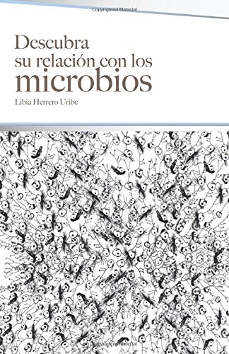 descubra su relacion con los microbios spanish edition