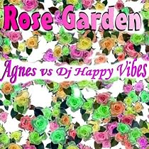 (I Never Promised You A) Rose Garden (DJ Happy Vibes Extended)