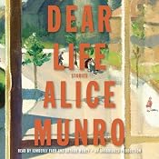 Dear Life: Stories | [Alice Munro]