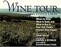 Wine Tour of the Finger Lakes: Where to Stop, What to Taste, and What to Buy in New York State's Premier Wine Region