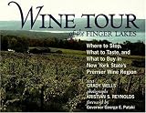 Wine Tour of the Finger Lakes: Where to Stop, What to Taste, and What to Buy in New York State's Premier Wine Region