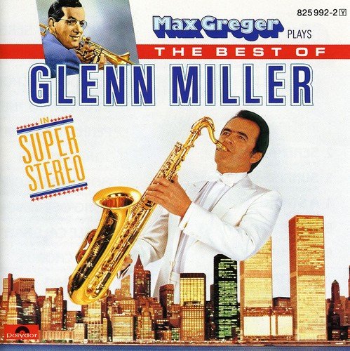 Max Greger - Max Greger plays The Best Of Glenn Miller - Zortam Music