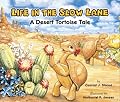 Life in the Slow Lane: A Desert Tortoise Tale