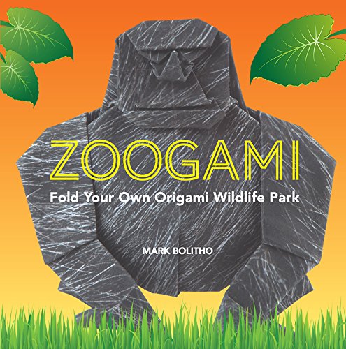 Zoogami: Fold Your Own Wildlife Park of Origami