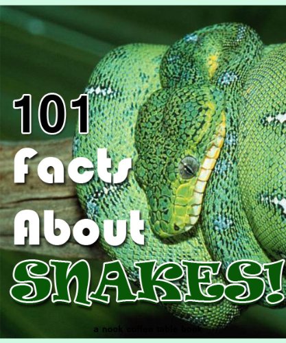 101 Facts About Snakes (Kindle Coffee Table Books)