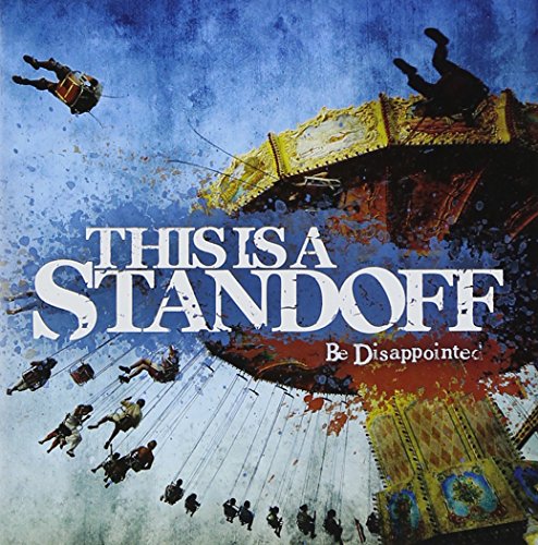 This Is A Standoff - Be Disappointed - Zortam Music