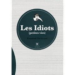 Les Idiots : Petites vies