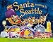 Santa Is Coming to Seattle