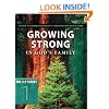 Growing Strong in God's Family: A Course in Personal Discipleship to Strengthen Your Walk With God (The Updated 2:7 Series)